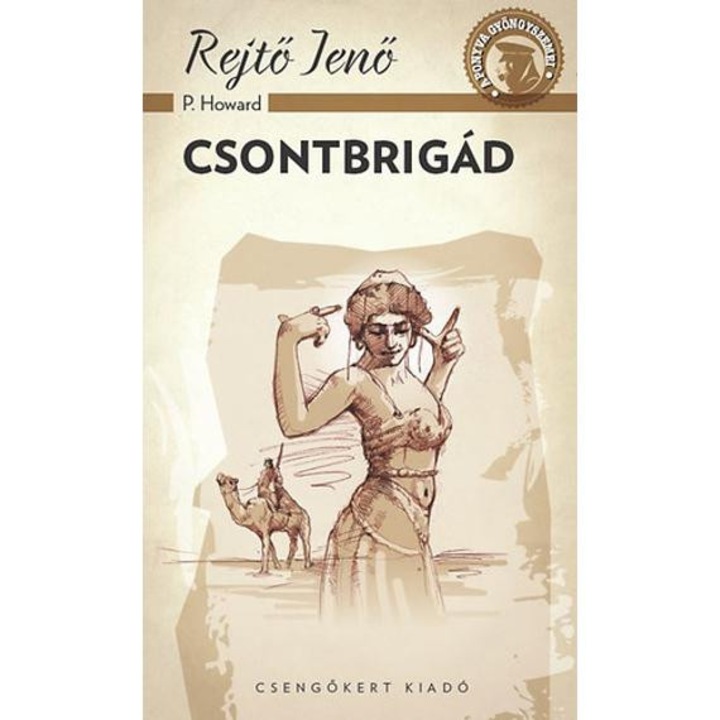 Csontbrigád - Rejtő Jenő