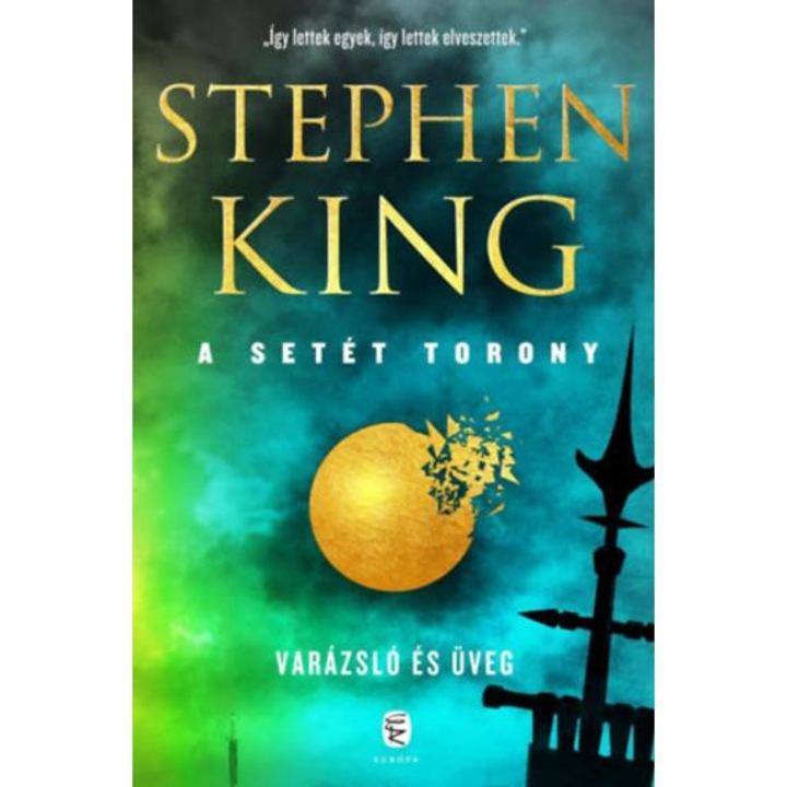 Varázsló és üveg - A Setét Torony 4. - Stephen King