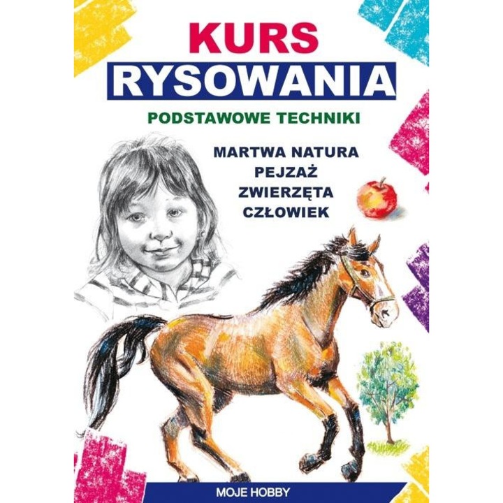 Kurs rysowania. Podstawowe techniki. Martwa natura