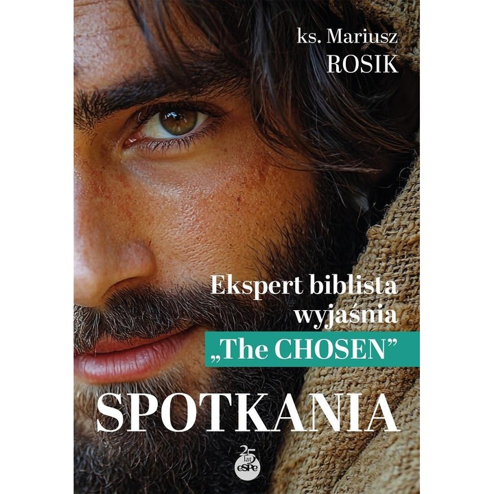 Spotkania. Ekspert biblista wyjaśnia "The Chosen"