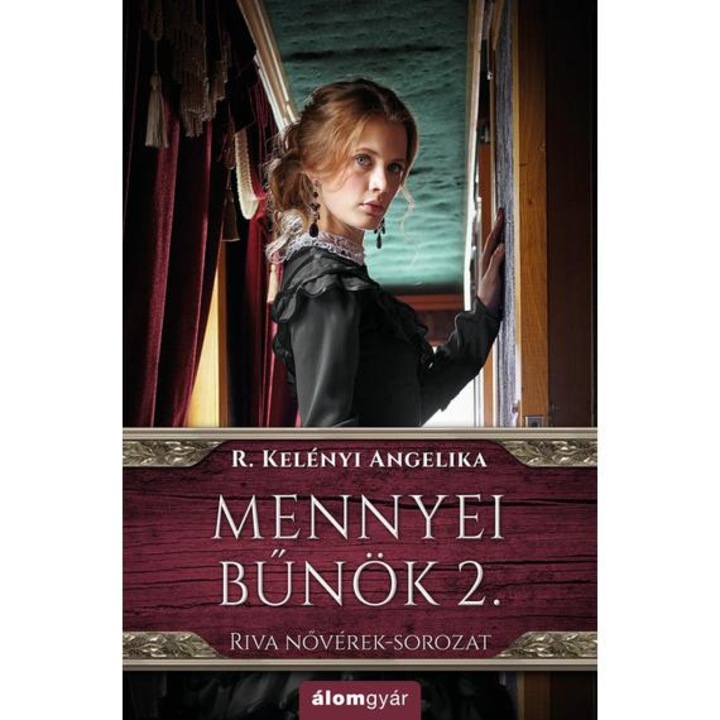 Mennyei bűnök 2. – Riva nővérek-sorozat - R. Kelényi Angelika
