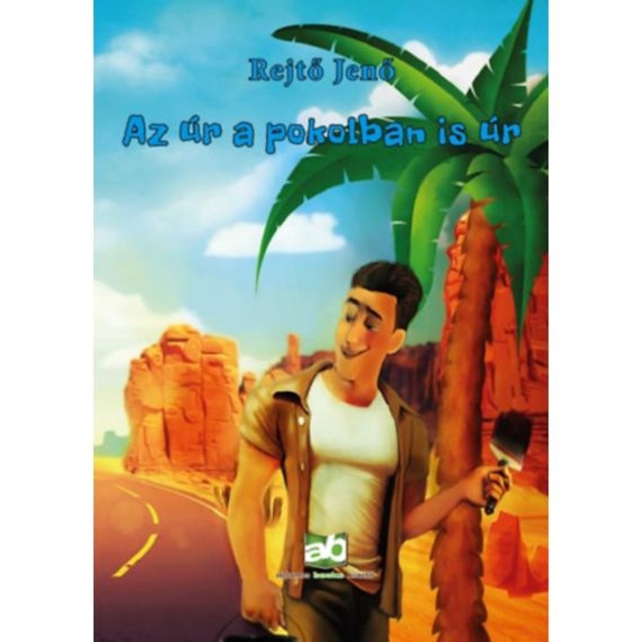 Az úr a pokolban is úr - Rejtő Jenő