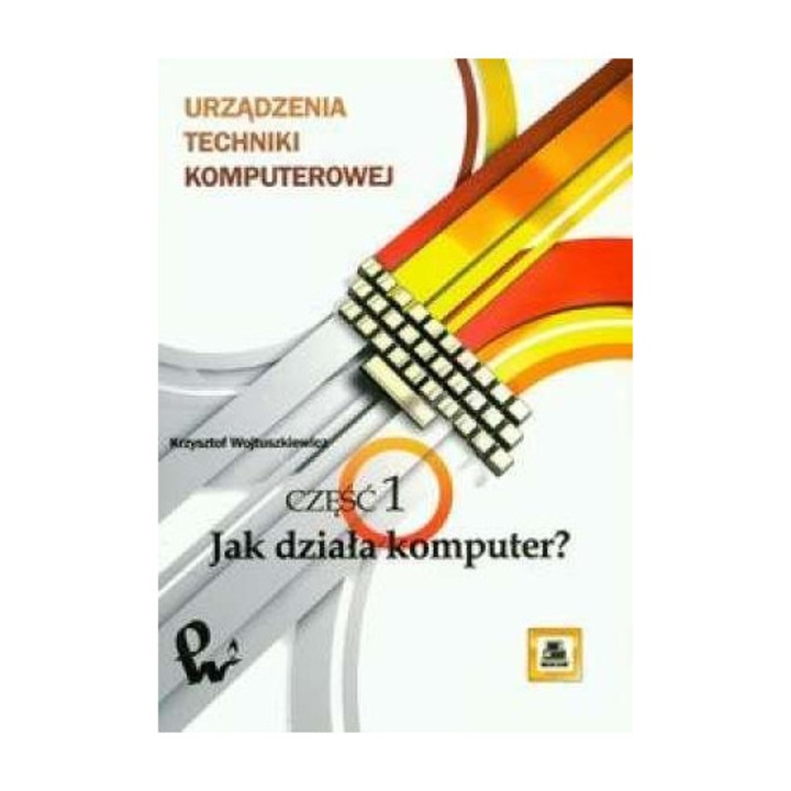 Urzandu tehnicii computerului 1, Wydawnictwo Naukowe PWN, 2023