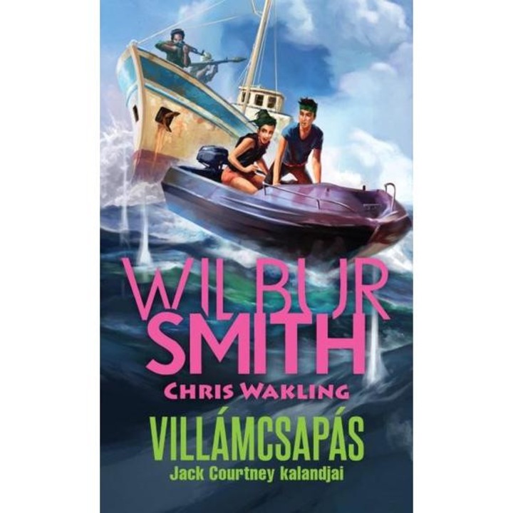 Villámcsapás - Jack Courtney kalandjai - Wilbur Smith