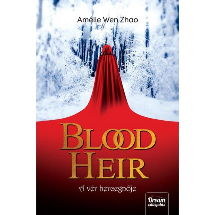 Blood Heir - A vér hercegnője - Amélie Wen Zhao