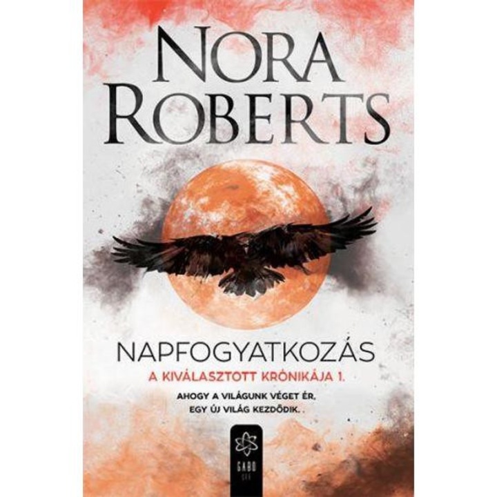 Napfogyatkozás - A Kiválasztott Krónikája 1. - Nora Roberts