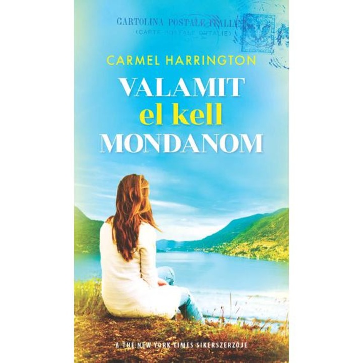 Valamit el kell mondanom - Carmel Harrington