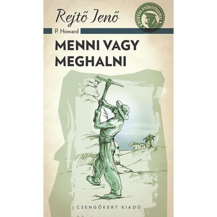 Menni vagy meghalni - Rejtő Jenő