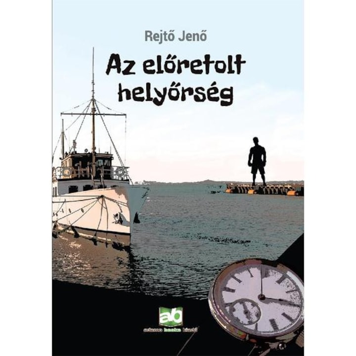 Az előretolt helyőrség - Rejtő Jenő