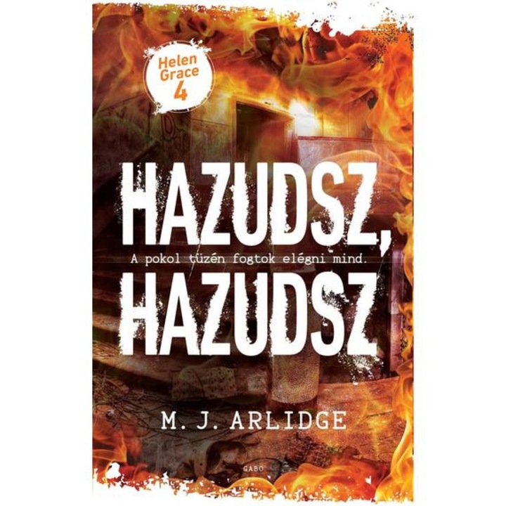 Hazudsz, hazudsz - Helen Grace 4 - M. J. Arlidge