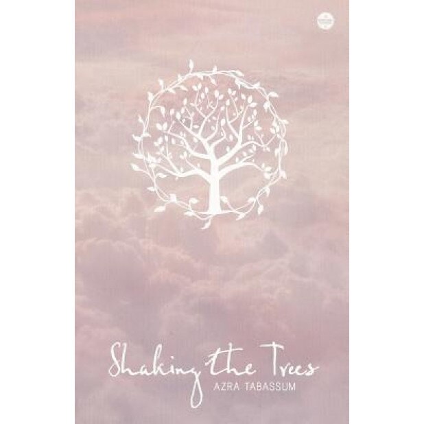 Shaking the Trees, Azra Tabassum (Author)