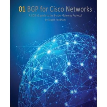 Bgp for Cisco Networks: A CCIE V5 Guide to the Border Gateway Protocol - MR Stuart D. Fordham (Author) Bgp for Cisco Networks: A CCIE V5 Guide to the Border Gateway Protocol - MR Stuart D. Fordham (Author)