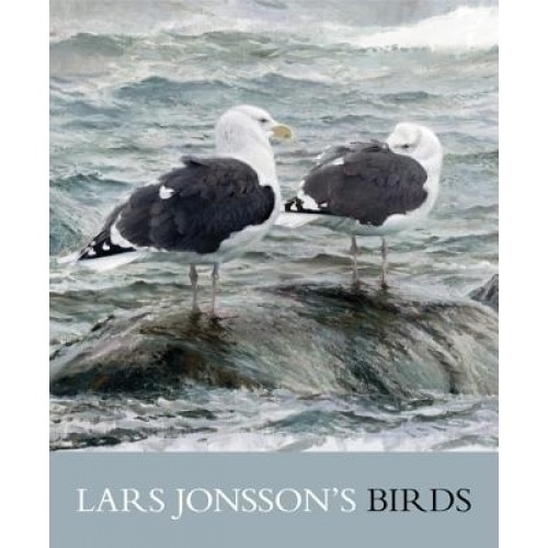 Lars Jonsson's Birds: Paintings from a Near Horizon, Lars Jonsson (Author)