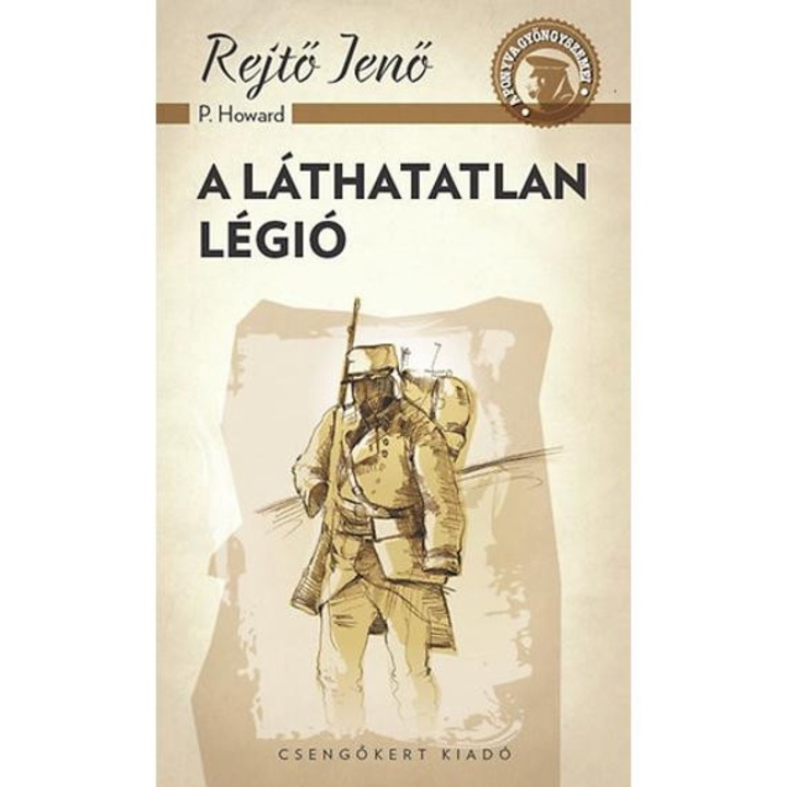 A láthatatlan légió - Rejtő Jenő