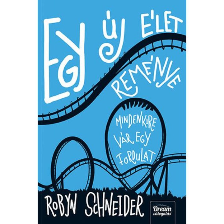 Egy új élet reménye - Robyn Schneider