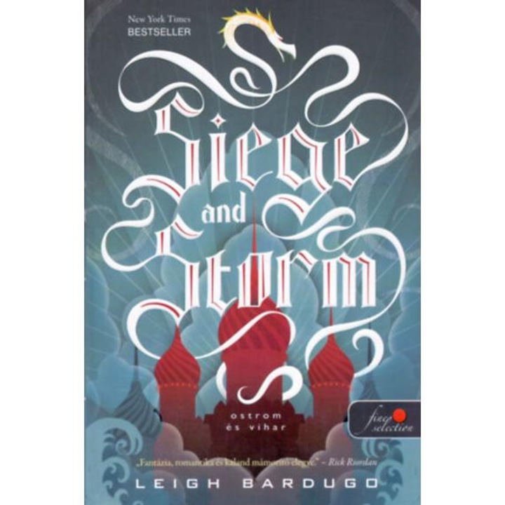 Siege and Storm - Ostrom és vihar - Grisha trilógia 2. - Leigh Bardugo