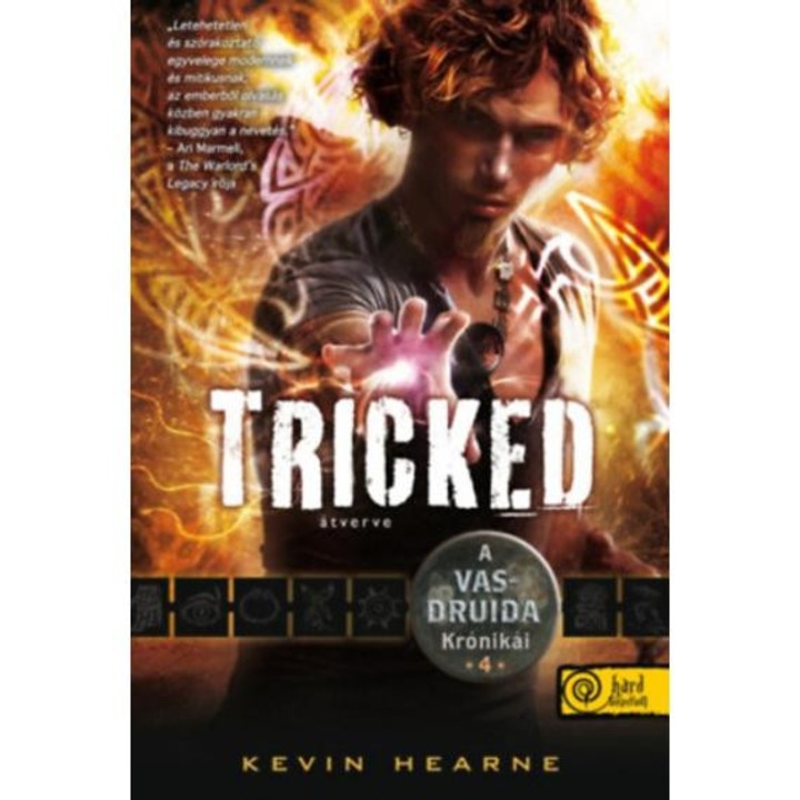 Tricked - Átverve - A Vasdruida Krónikái 4. - Kevin Hearne