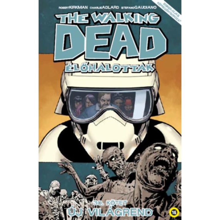 The Walking Dead - Élőhalottak 30. - Új világrend - Robert Kirkman