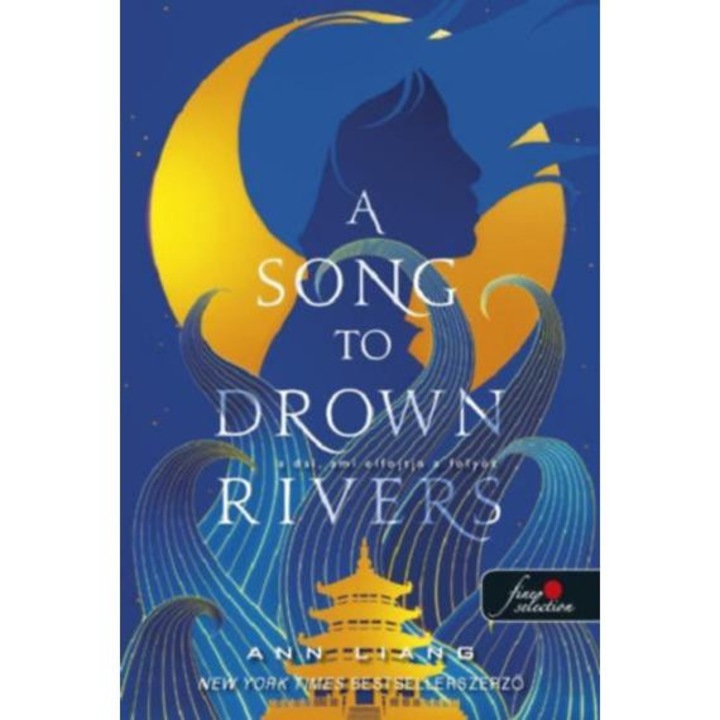 A Song To Drown Rivers - A dal, ami elfojtja a folyót - Ann Liang