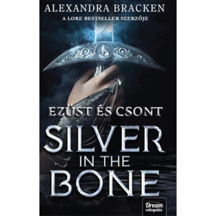 Silver in the Bone - Ezüst és csont - Alexandra Bracken