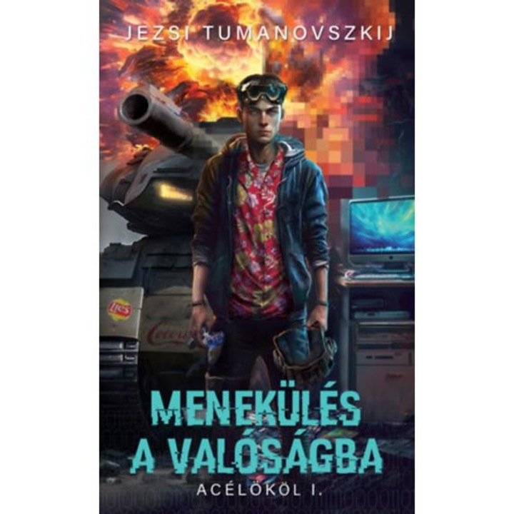 Menekülés a valóságba - Acélököl I. - Jezsi Tumanovszkij