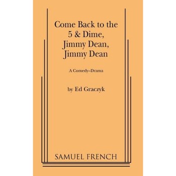 Come Back to the 5 & Dime, Jimmy Dean, Jimmy Dean, Ed Graczyk (Author) Come Back to the 5 & Dime, Jimmy Dean, Jimmy Dean, Ed Graczyk (Author)