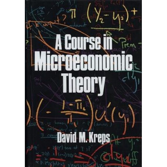 A Course in Microeconomic Theory - David M. Kreps (Author)