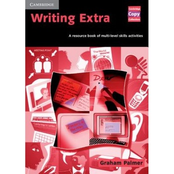 Writing Extra: A Resource Book of Multi-Level Skills Activities, Graham Palmer (Author) Writing Extra: A Resource Book of Multi-Level Skills Activities, Graham Palmer (Author)