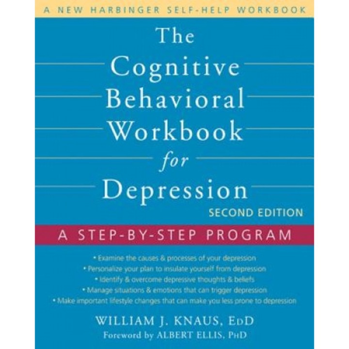 The Cognitive Behavioral Workbook for Depression: A Step-By-Step Program, William Knaus (Author)