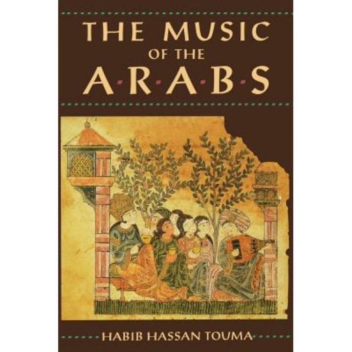The Music of the Arabs, Habib Hassan Touma (Author)