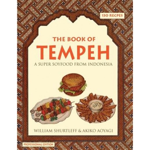 The Book of Tempeh: Professional Edition, William Shurtleff (Author)