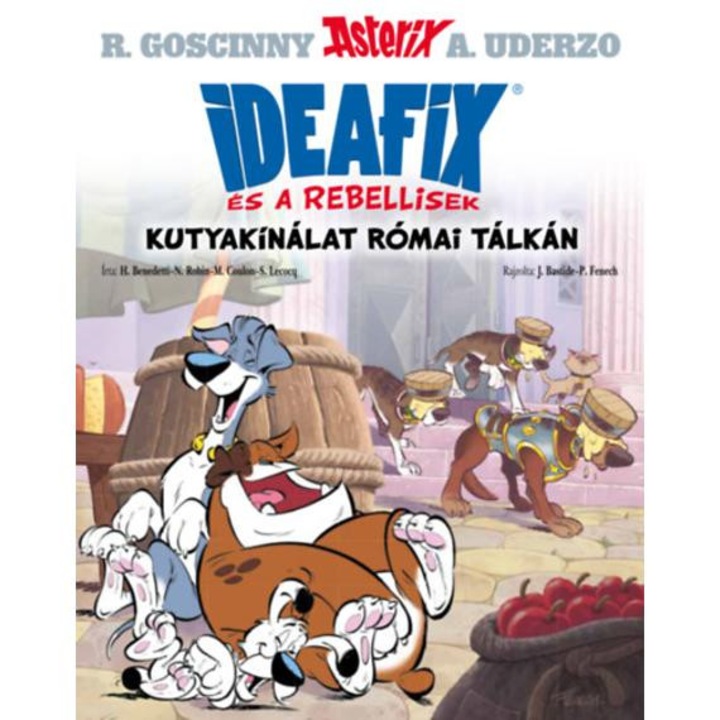 Kutyakínálat római tálkán - Ideafix és a rebellisek - Hervé Benedetti