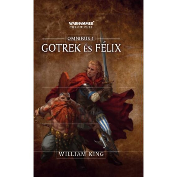 Gotrek és Félix - Omnibus 1 - William King