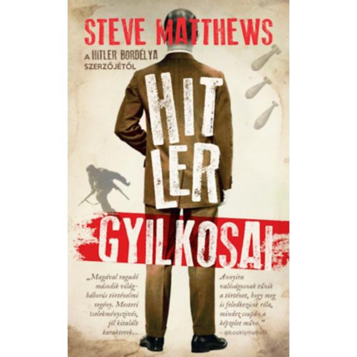 Hitler gyilkosai - Steve Matthews