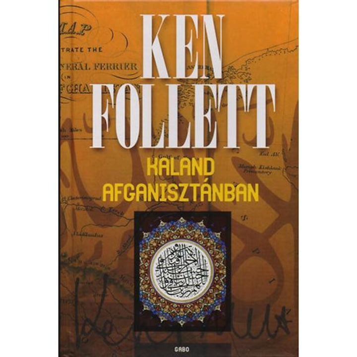 Kaland Afganisztánban - Ken Follett