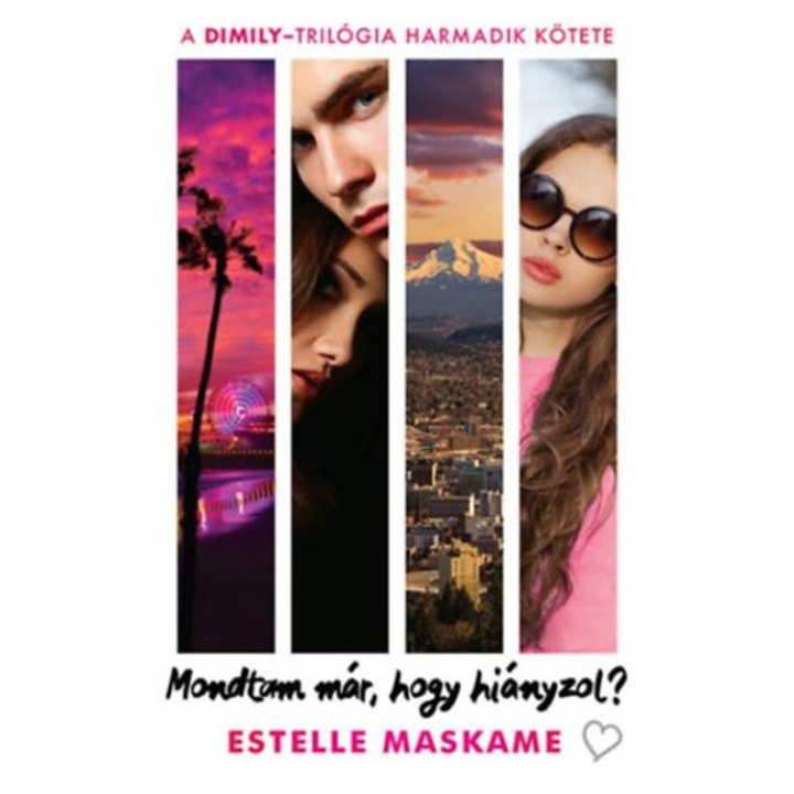 Mondtam már, hogy hiányzol? - Estelle Maskame