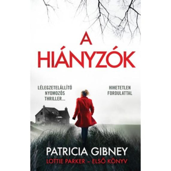 A hiányzók - Lottie Parker 1. - Patricia Gibney