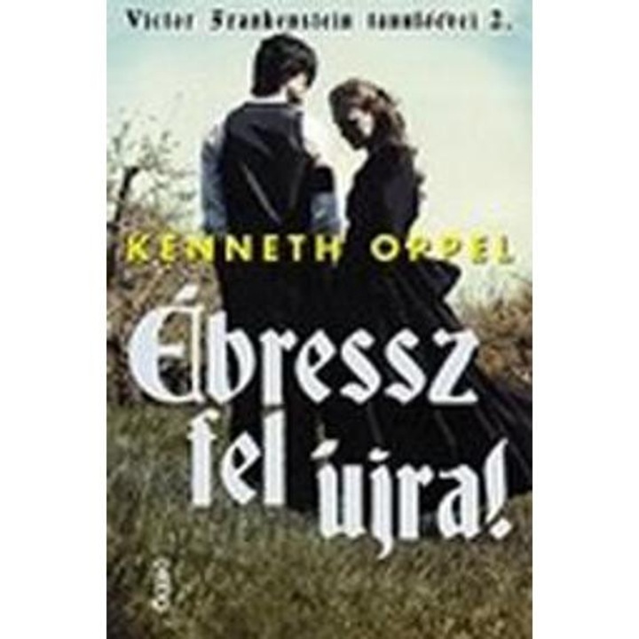 Ébressz fel újra! - Kenneth Oppel
