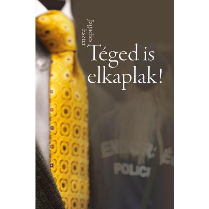 Téged is elkaplak! - Jagadics Eszter