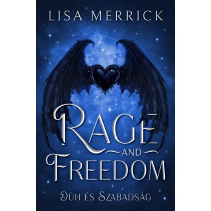 Lisa Merrick Rage and Freedom - Düh és Szabadság - Lisa Merrick - eMAG.ro
