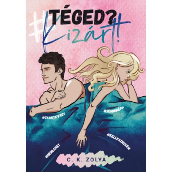 #Téged?Kizárt! - C. K. Zolya
