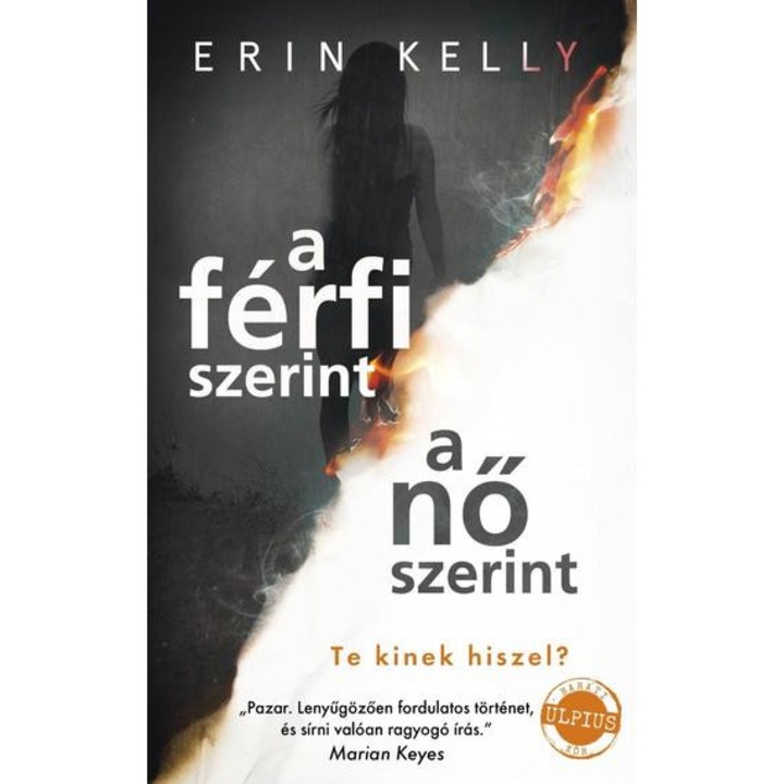 A férfi szerint a nő szerint - Te kinek hiszel? - Erin Kelly
