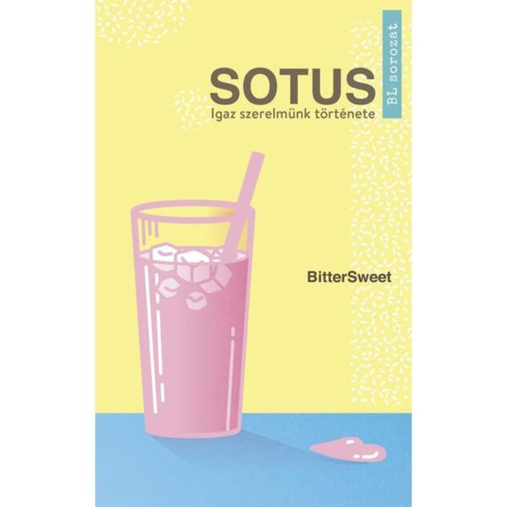 Sotus - Igaz szerelmünk története - BitterSweet