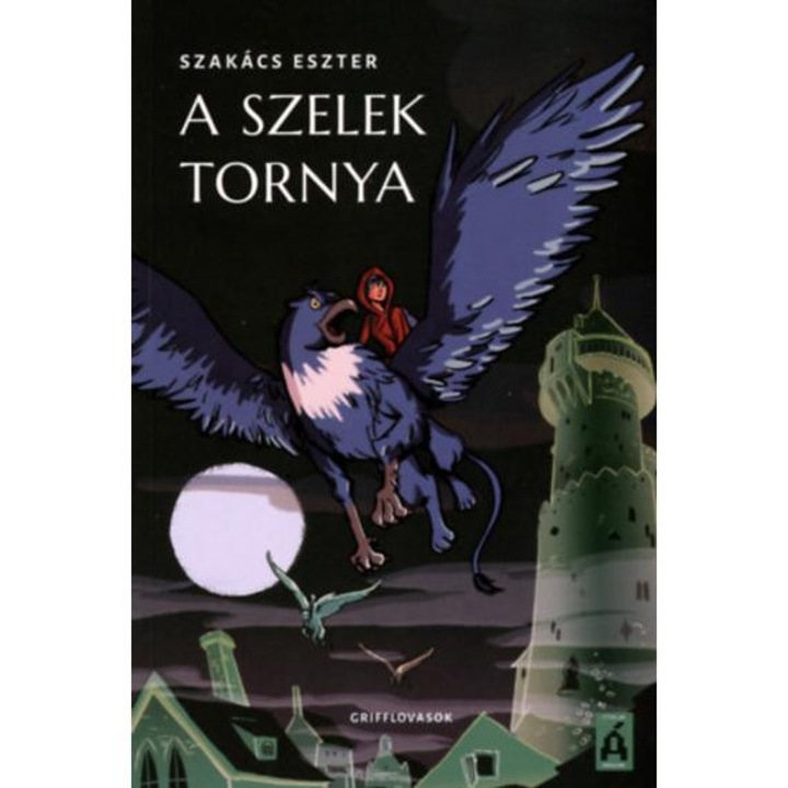 A szelek tornya - Szakács Eszter