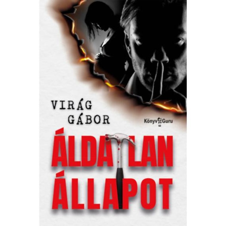 Áldatlan állapot - Virág Gábor