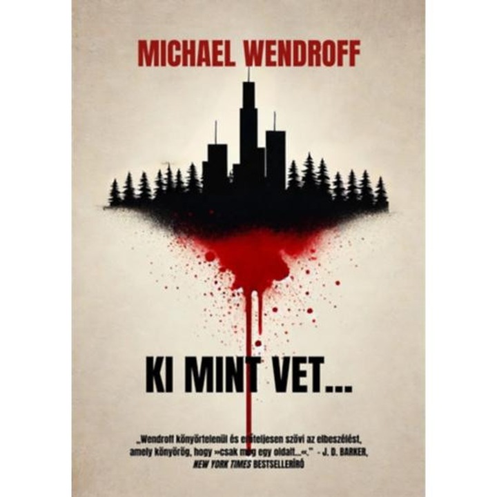 Ki mint vet... - Michael Wendroff