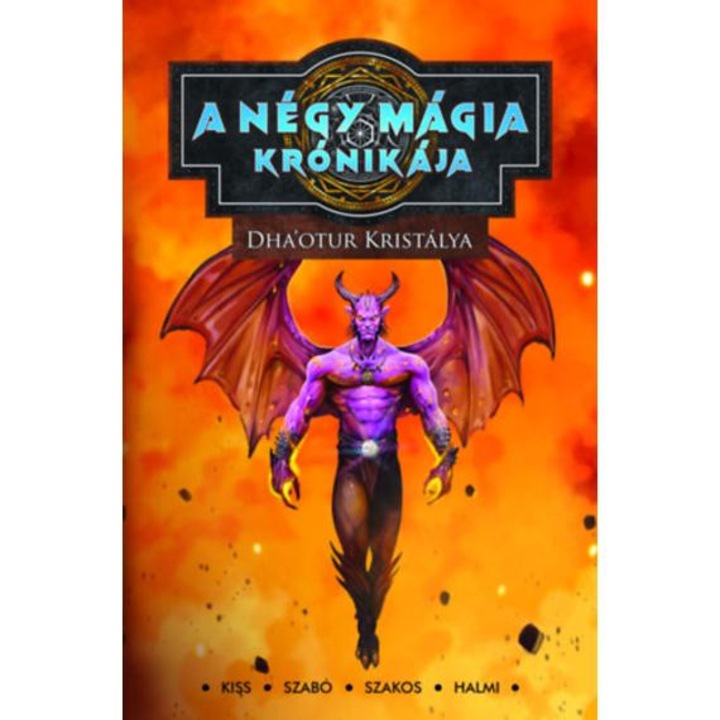 A Négy Mágia Krónikája - Dha'otur Kristálya - Kiss Norbert
