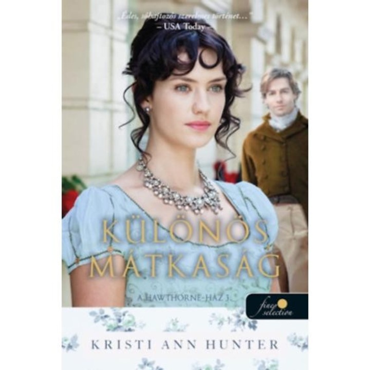 Különös mátkaság - A Hawthorne-ház 3. - Kristi Ann Hunter