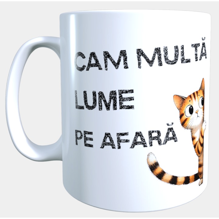 Cana ceramica personalizata „Cam multa lume pe afara” – 330 ml, alba