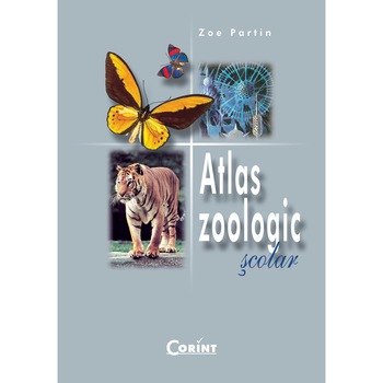 Atlas zoologic scolar - Editia 2014 - Zoe Partin Atlas zoologic scolar - Editia 2014 - Zoe Partin